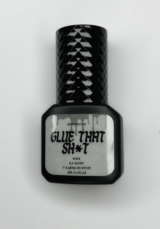 Glue that sh*t black adhesive